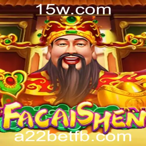 Descubra o Mundo Fascinante de FaCaiShen no A22Bet